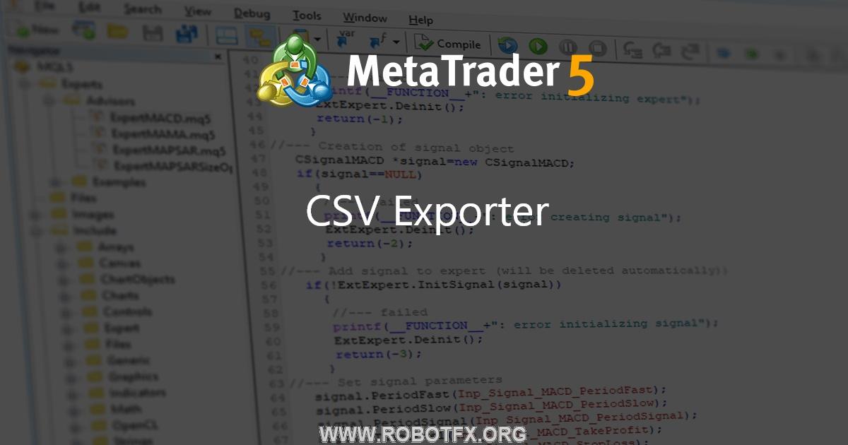 CSV Exporter - expert for MetaTrader 5