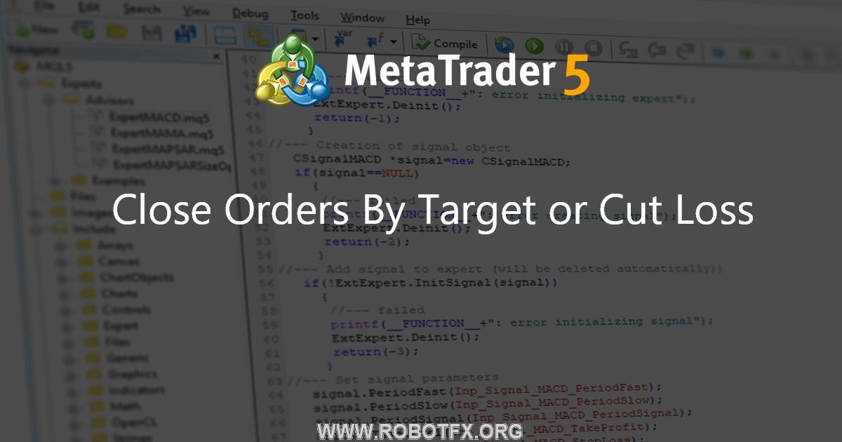 Close Orders By Target or Cut Loss - expert for MetaTrader 4