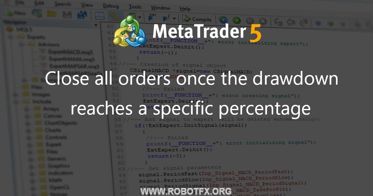 Close all orders once the drawdown reaches a specific percentage - expert for MetaTrader 4