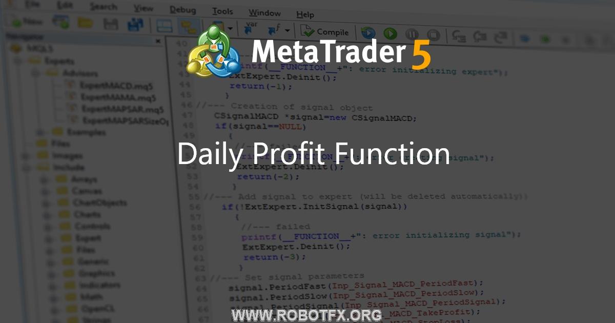 Daily Profit Function - expert for MetaTrader 5