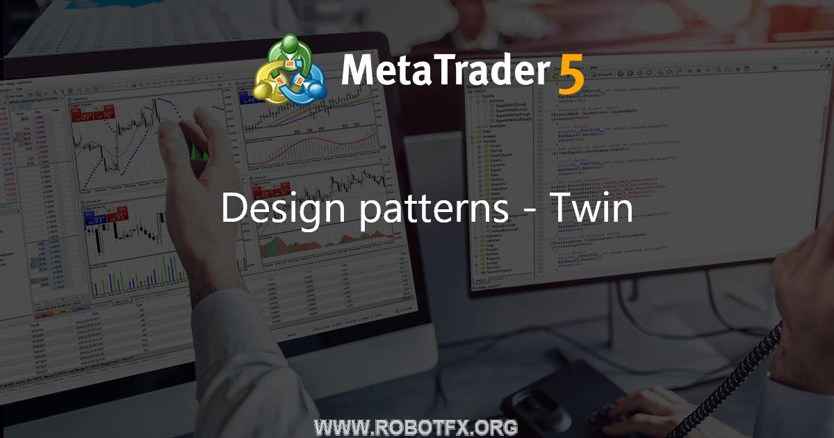 Design patterns - Twin - library for MetaTrader 5