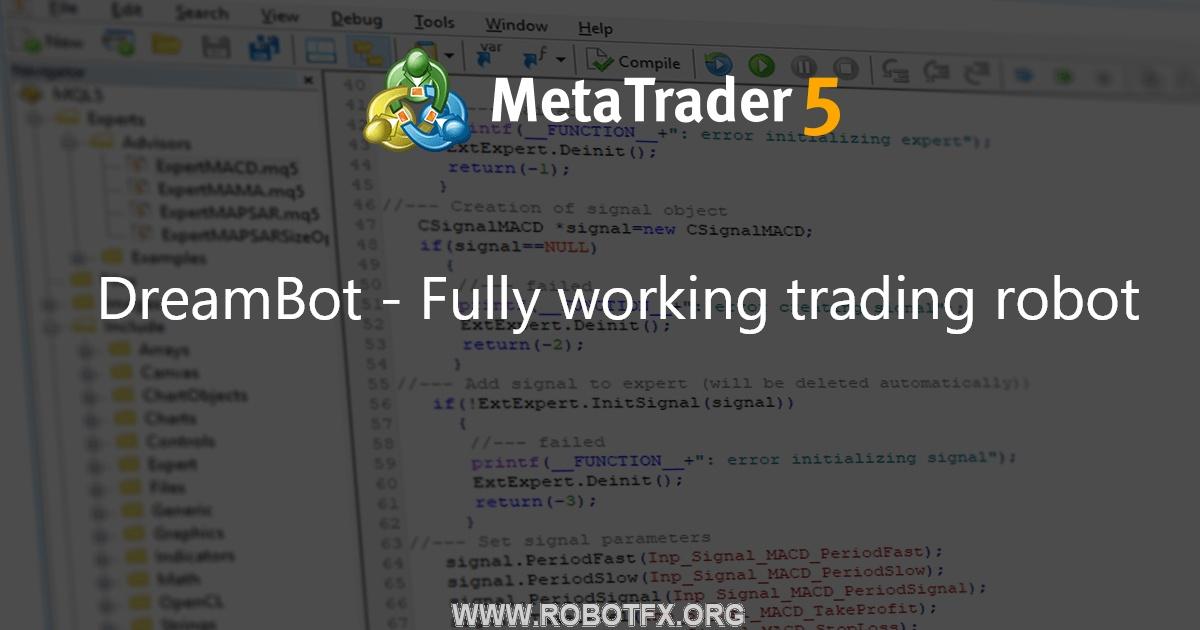 DreamBot - Fully working trading robot - expert for MetaTrader 4