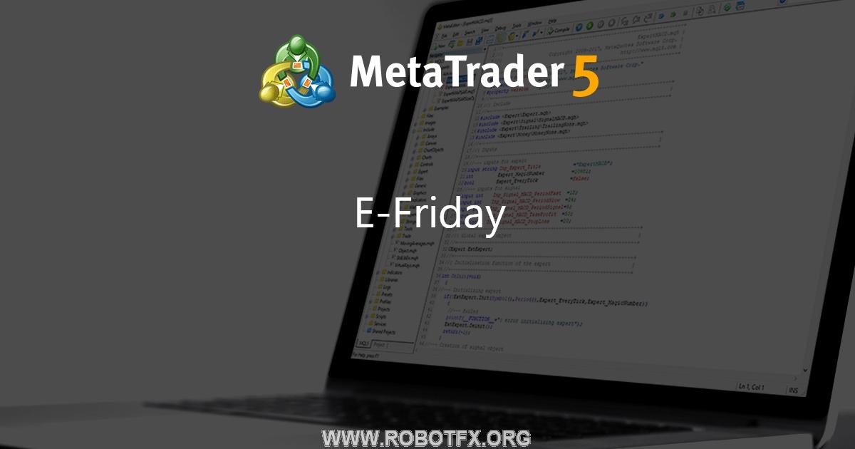 E-Friday - expert for MetaTrader 5