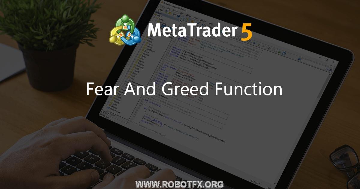 Fear And Greed Function - script for MetaTrader 5