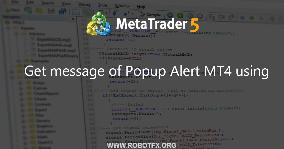 Get message of Popup Alert MT4 using - script for MetaTrader 4