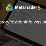 HistoryPositionInfo version 2 - library for MetaTrader 5