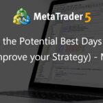Identify the Potential Best Days To Trade (Improve your Strategy) - MT5 - script for MetaTrader 5