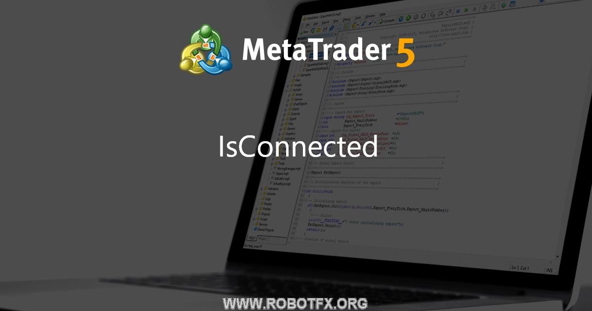 IsConnected - expert for MetaTrader 5