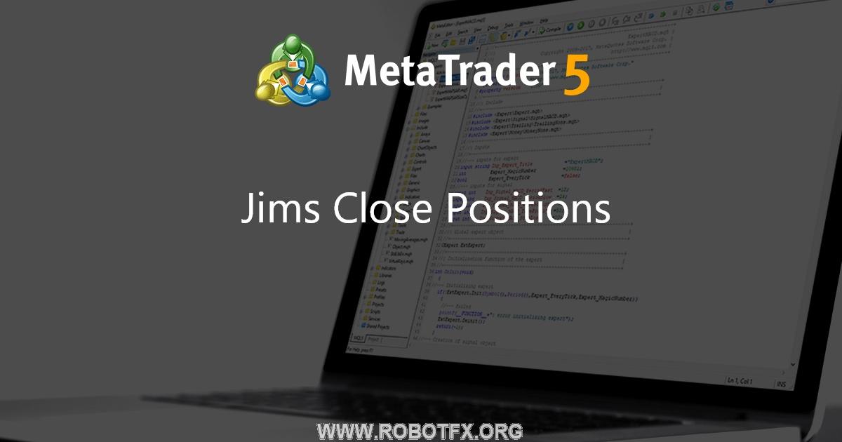 Jims Close Positions - expert for MetaTrader 5