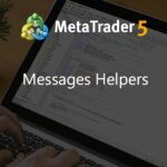 Messages Helpers - library for MetaTrader 4