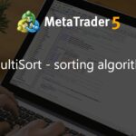 MultiSort - sorting algorithm - library for MetaTrader 5