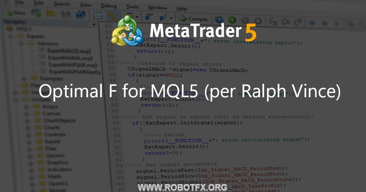 Optimal F for MQL5 (per Ralph Vince) - library for MetaTrader 5