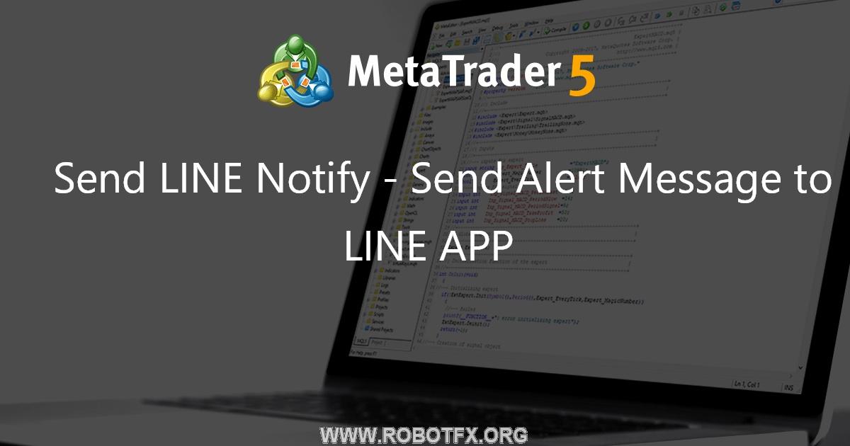 Send LINE Notify - Send Alert Message to LINE APP - script for MetaTrader 4