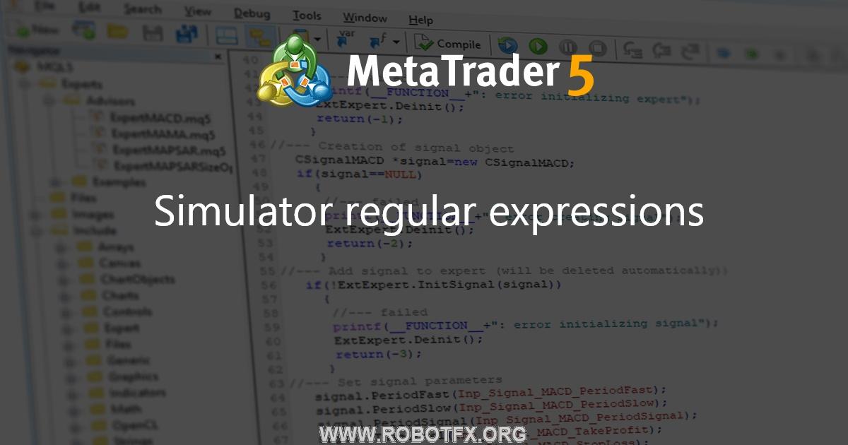Simulator regular expressions - script for MetaTrader 5