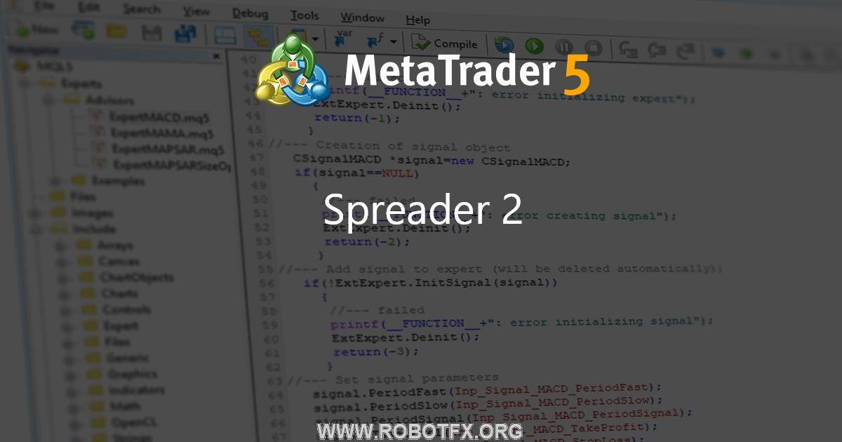 Spreader 2 - expert for MetaTrader 5