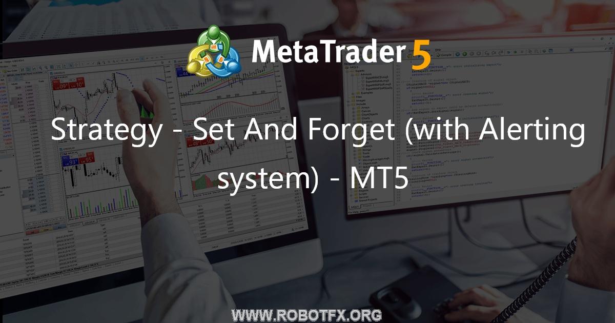Strategy - Set And Forget (with Alerting system) - MT5 - expert for MetaTrader 5