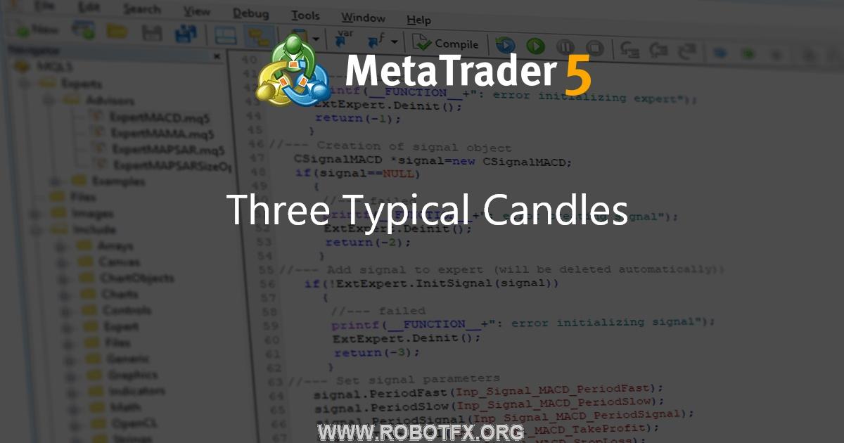 Three Typical Candles - expert for MetaTrader 5