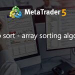 heap sort - array sorting algorithm - library for MetaTrader 5