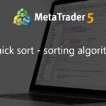 quick sort - sorting algorithm - library for MetaTrader 5