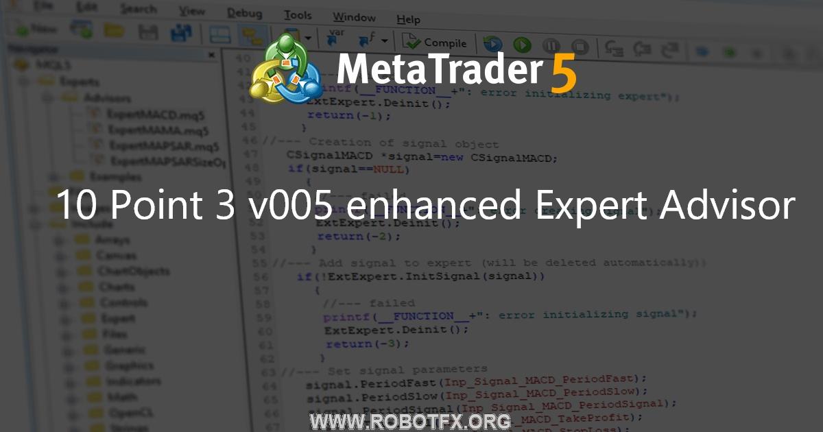 10 Point 3 v005 enhanced Expert Advisor - expert for MetaTrader 4