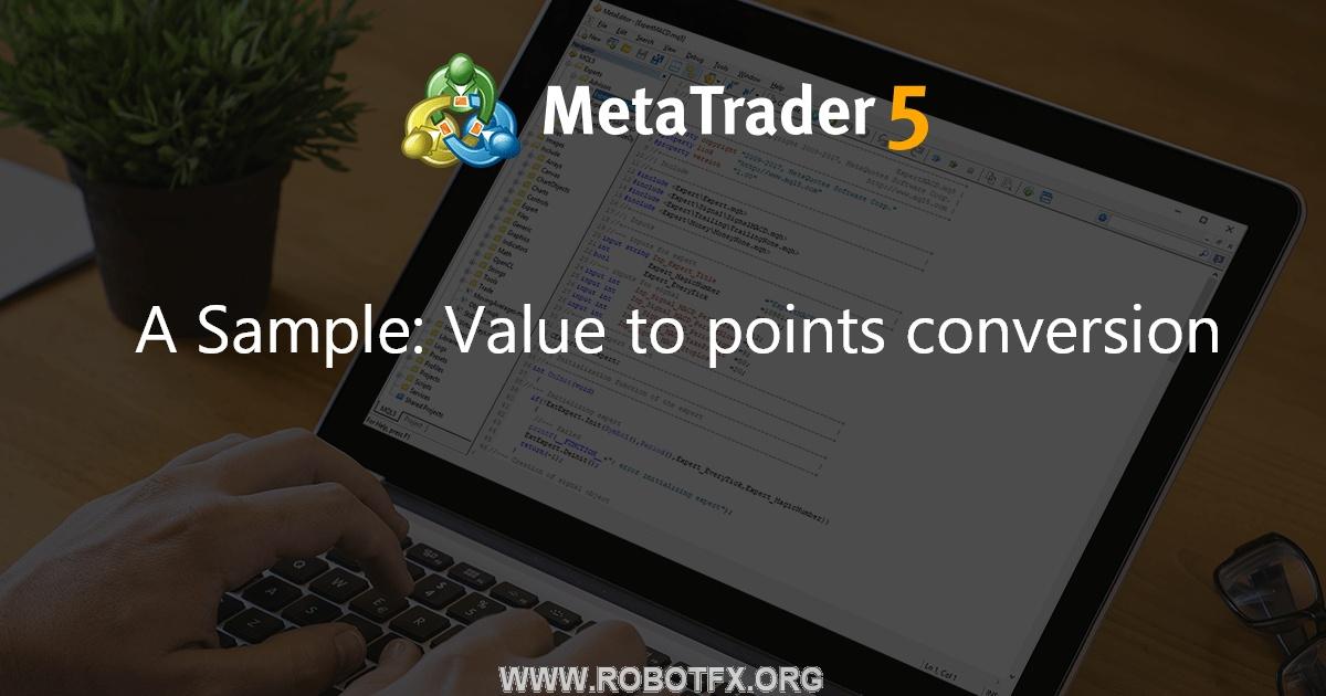 A Sample: Value to points conversion - script for MetaTrader 4