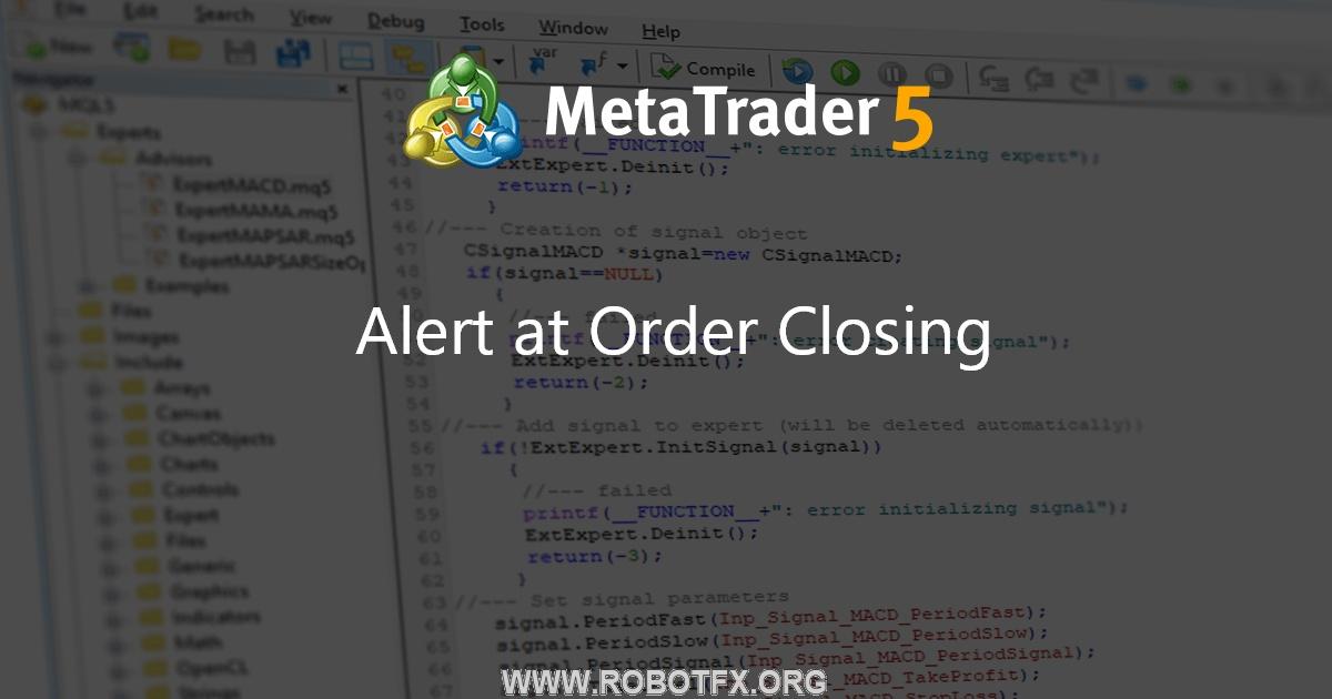 Alert at Order Closing - indicator for MetaTrader 4