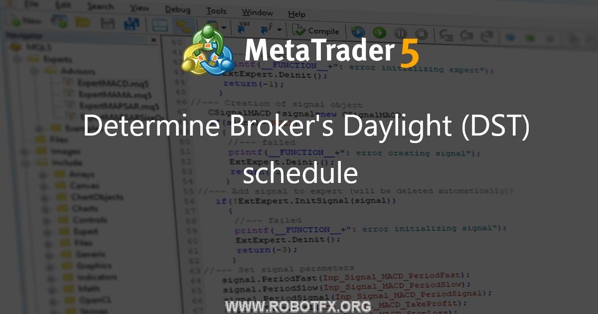Determine Broker's Daylight (DST) schedule - script for MetaTrader 5