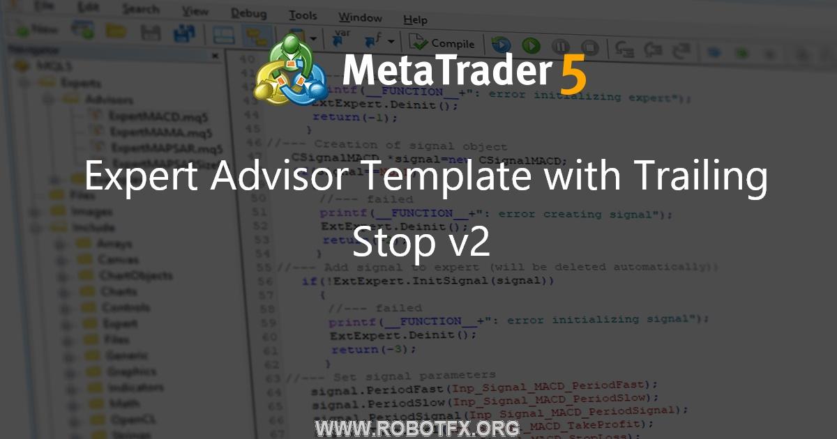 Expert Advisor Template with Trailing Stop v2 - expert for MetaTrader 4