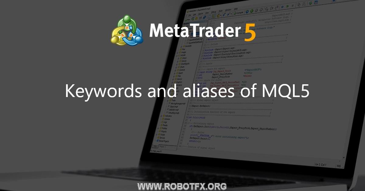 Keywords and aliases of MQL5 - library for MetaTrader 5