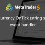 Multicurrency OnTick (string symbol) event handler - expert for MetaTrader 5