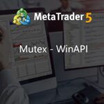 Mutex - WinAPI - library for MetaTrader 5