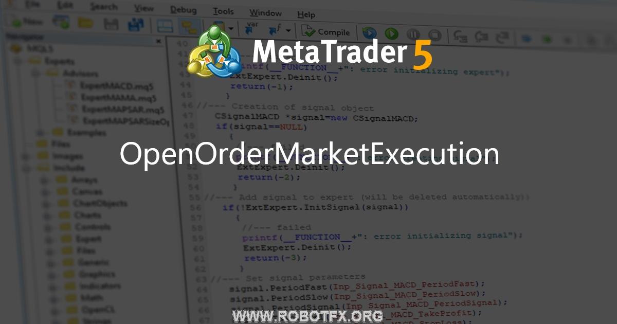 OpenOrderMarketExecution - script for MetaTrader 4