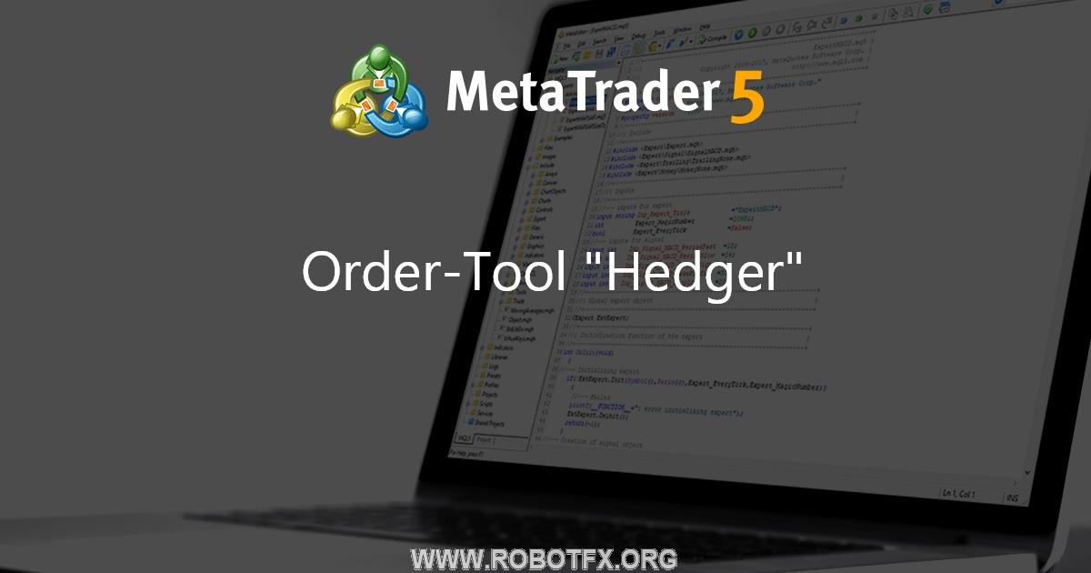 Order-Tool "Hedger" - expert for MetaTrader 4