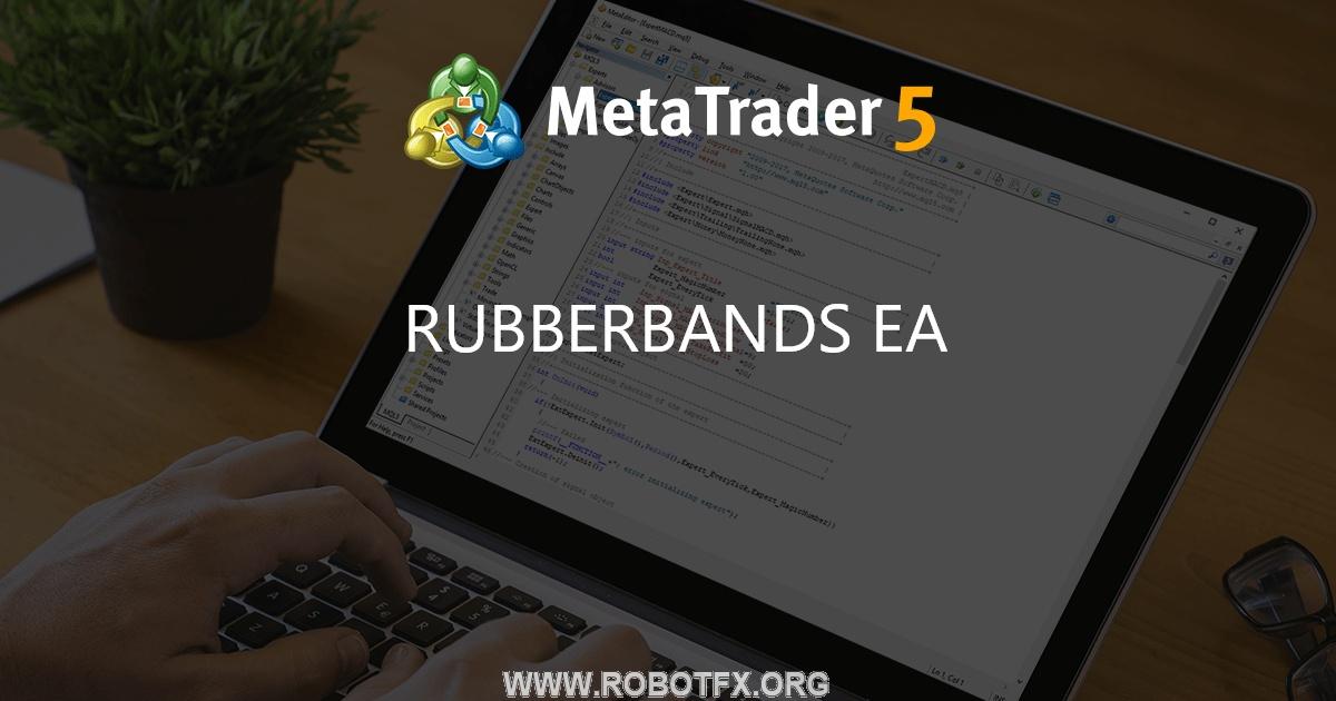 RUBBERBANDS EA - expert for MetaTrader 4