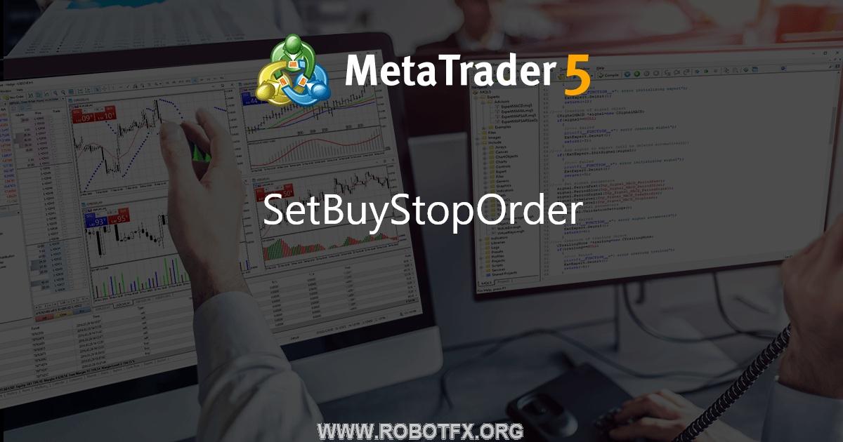 SetBuyStopOrder - script for MetaTrader 5