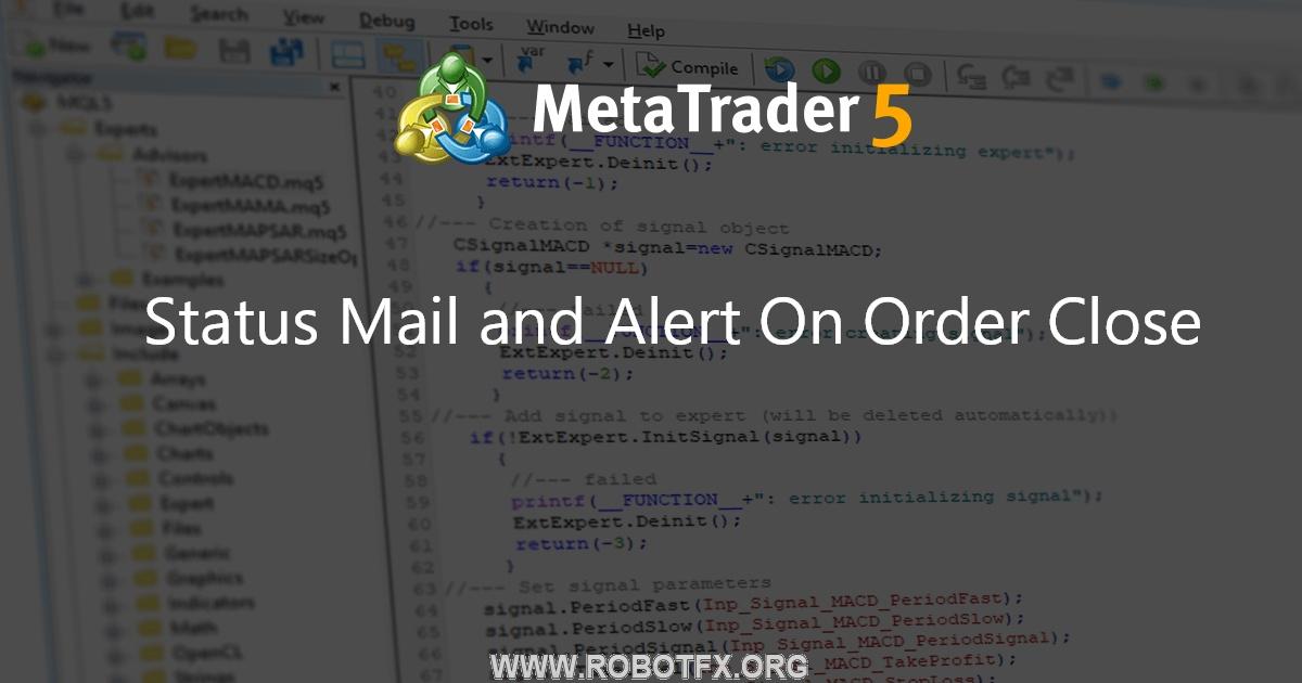 Status Mail and Alert On Order Close - expert for MetaTrader 4
