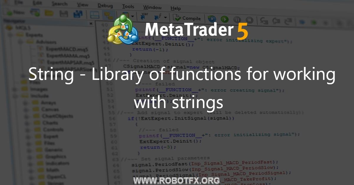 String - Library of functions for working with strings - library for MetaTrader 5