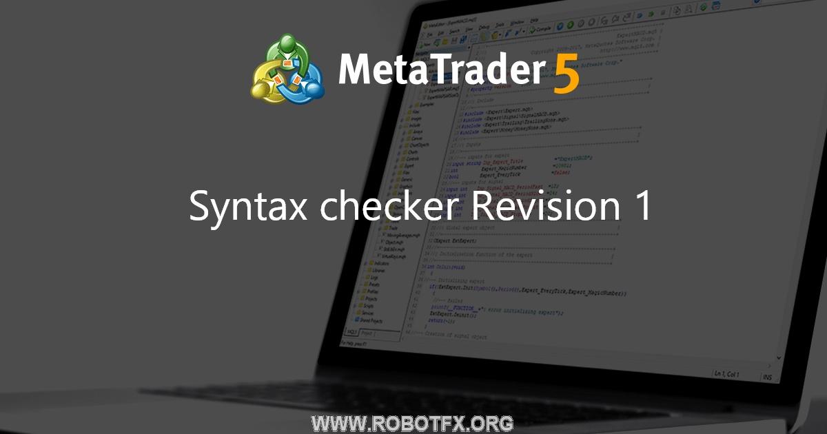 Syntax checker Revision 1 - script for MetaTrader 4