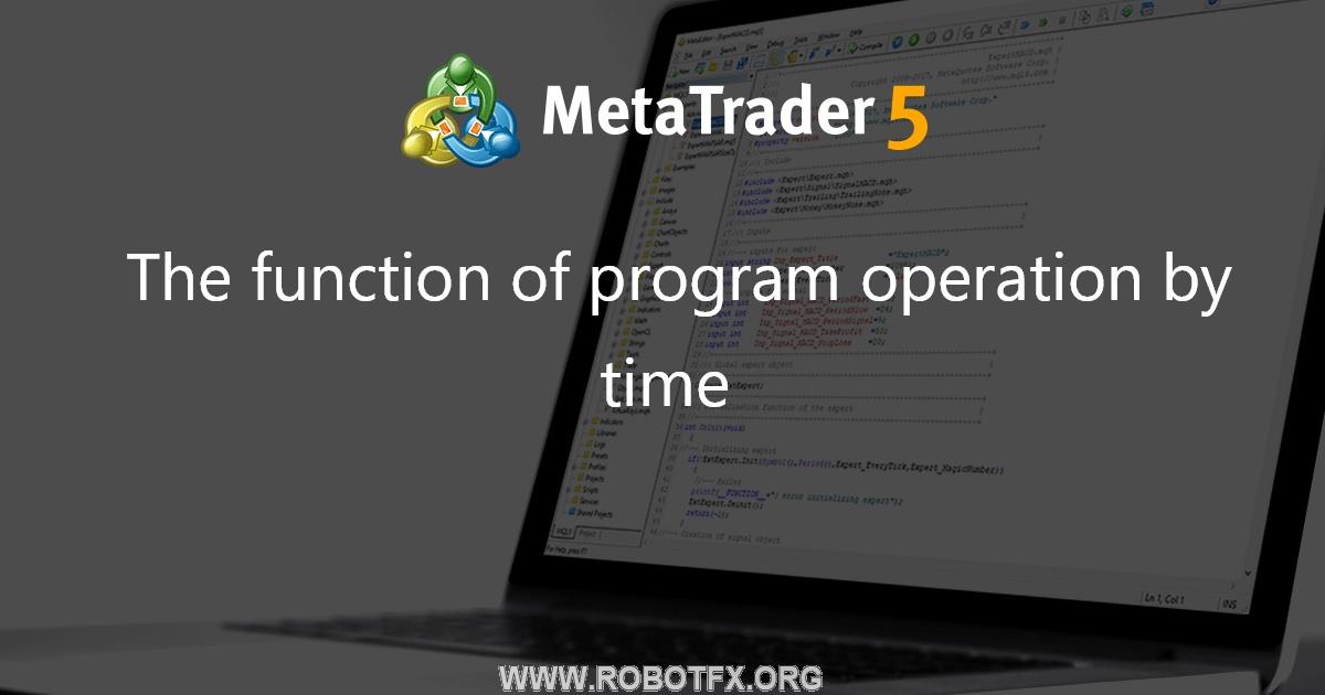 The function of program operation by time - library for MetaTrader 4