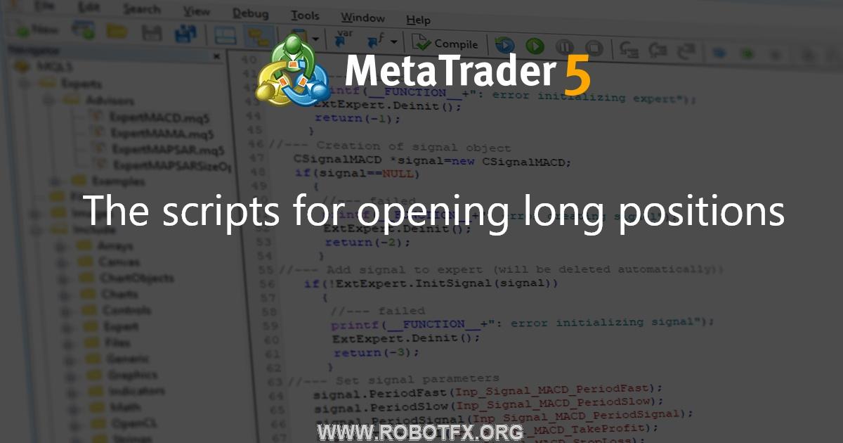 The scripts for opening long positions - script for MetaTrader 5