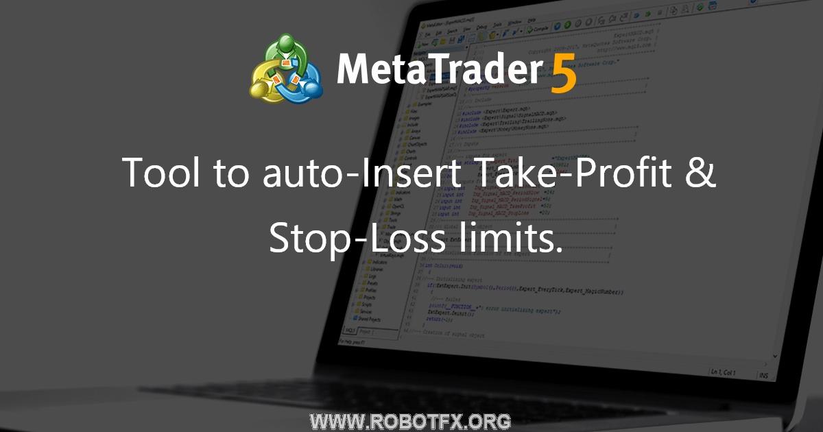 Tool to auto-Insert Take-Profit & Stop-Loss limits. - expert for MetaTrader 4