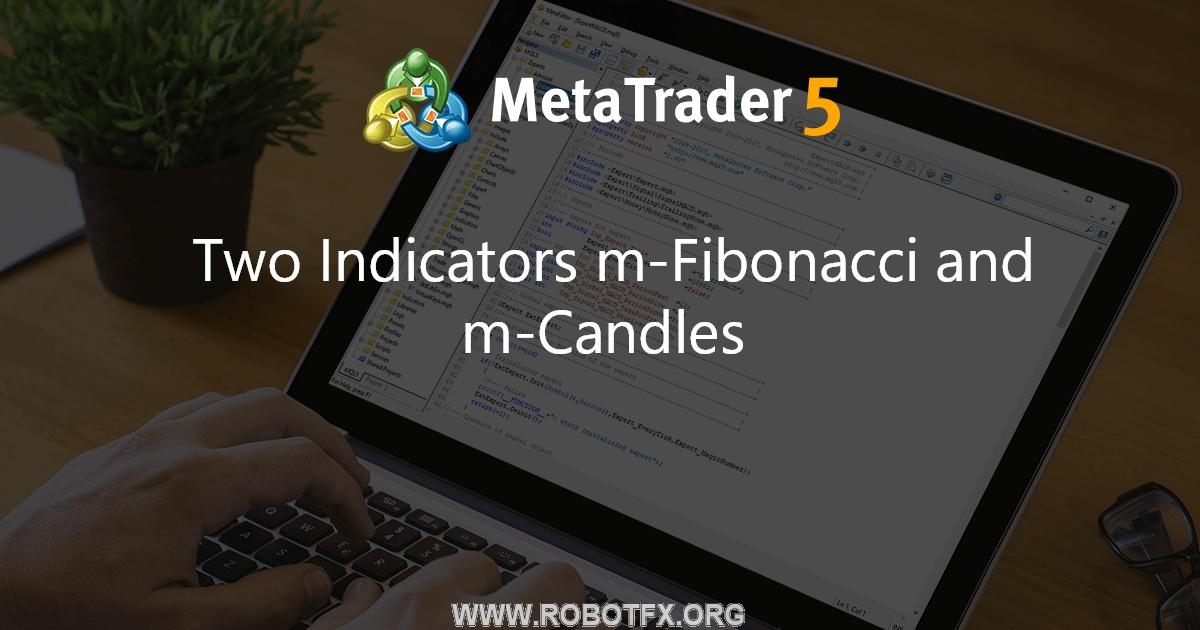 Two Indicators m-Fibonacci and m-Candles - indicator for MetaTrader 4