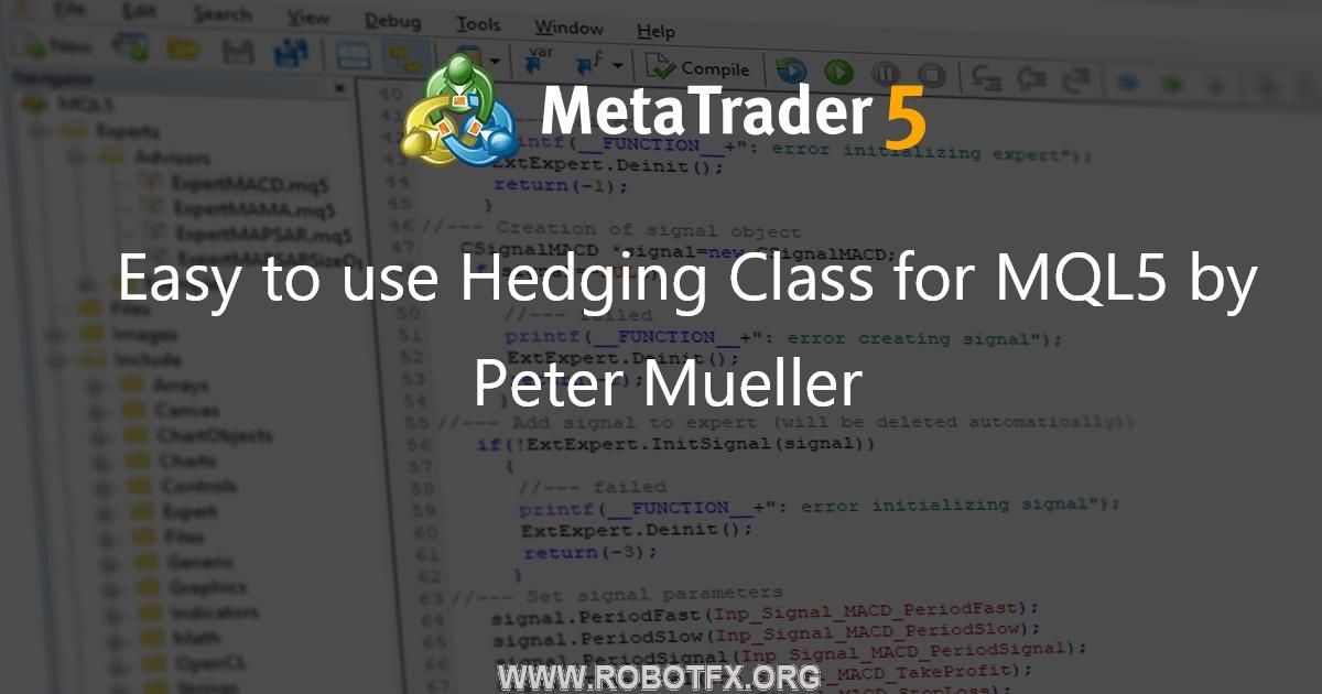 Easy to use Hedging Class for MQL5 by Peter Mueller - library for MetaTrader 5