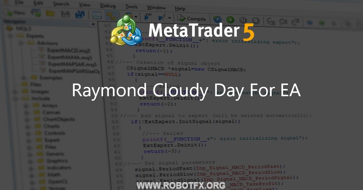 Raymond Cloudy Day For EA - expert for MetaTrader 5